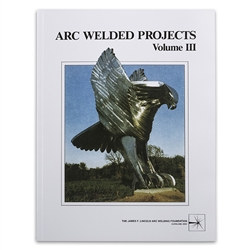 Arc Welded Projects - Vol III